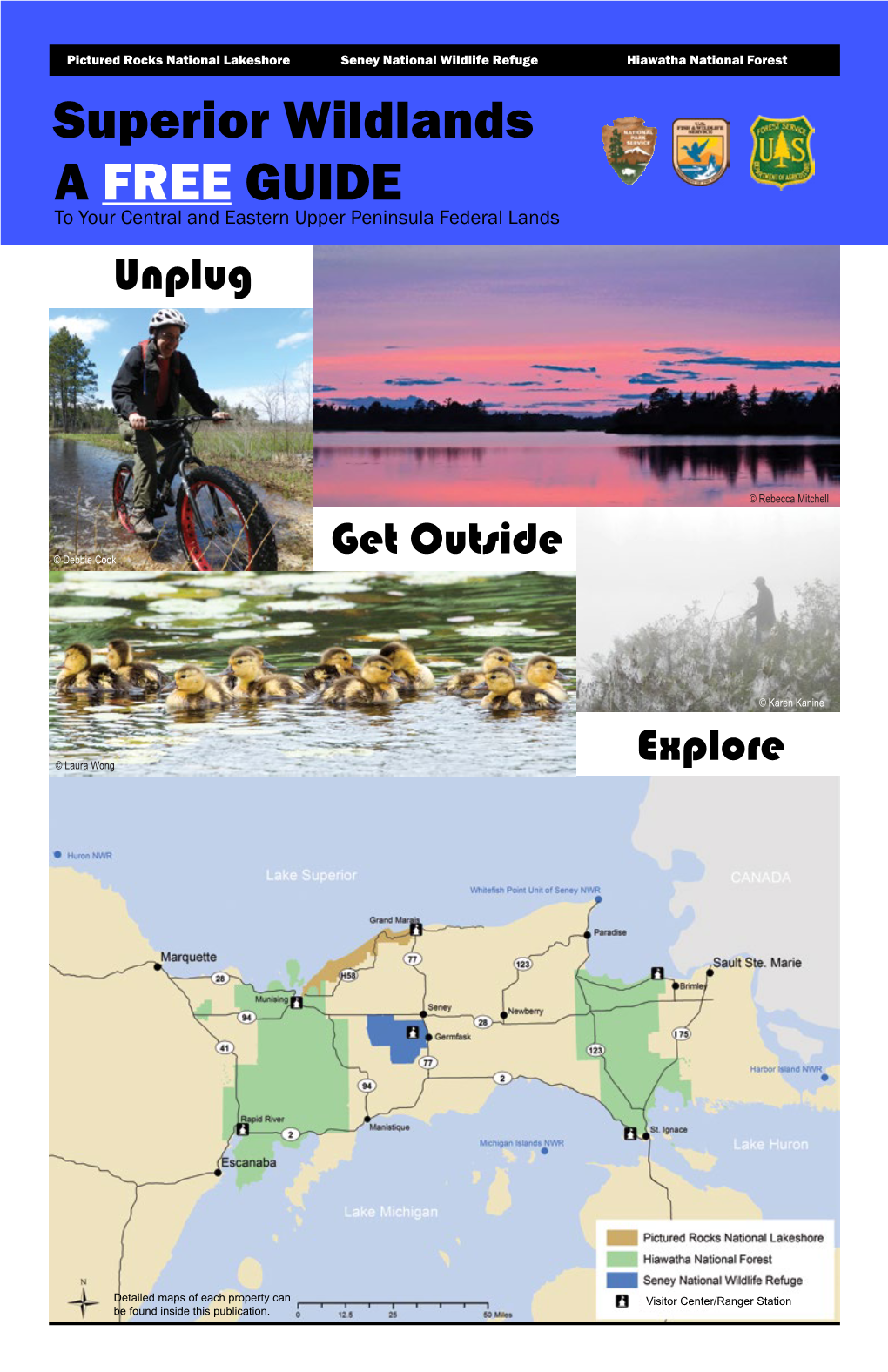 Superior Wildlands a FREE GUIDE to Your Central and Eastern Up­Per Penin­ ­Sula­ Federal Lands Unplug