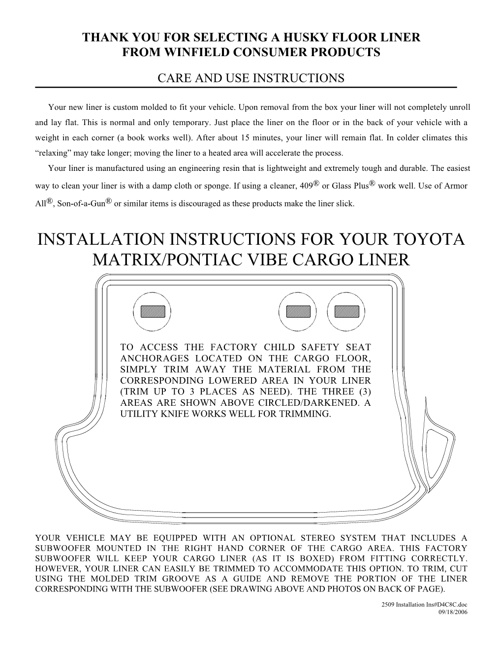 Installation Instructions for Your Toyota Matrix/Pontiac Vibe Cargo Liner