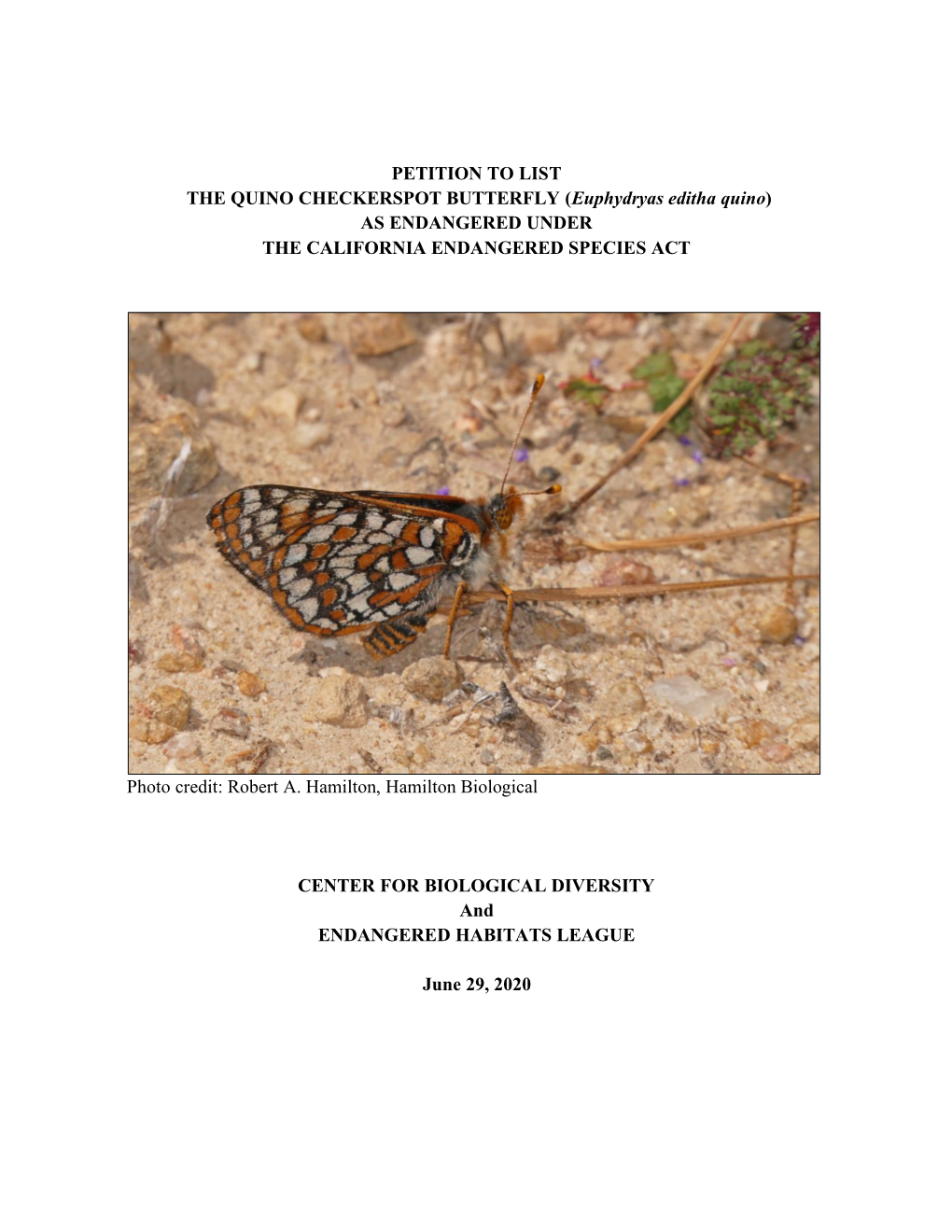 PETITION to LIST the QUINO CHECKERSPOT BUTTERFLY (Euphydryas Editha Quino) AS ENDANGERED UNDER the CALIFORNIA ENDANGERED SPECIES ACT