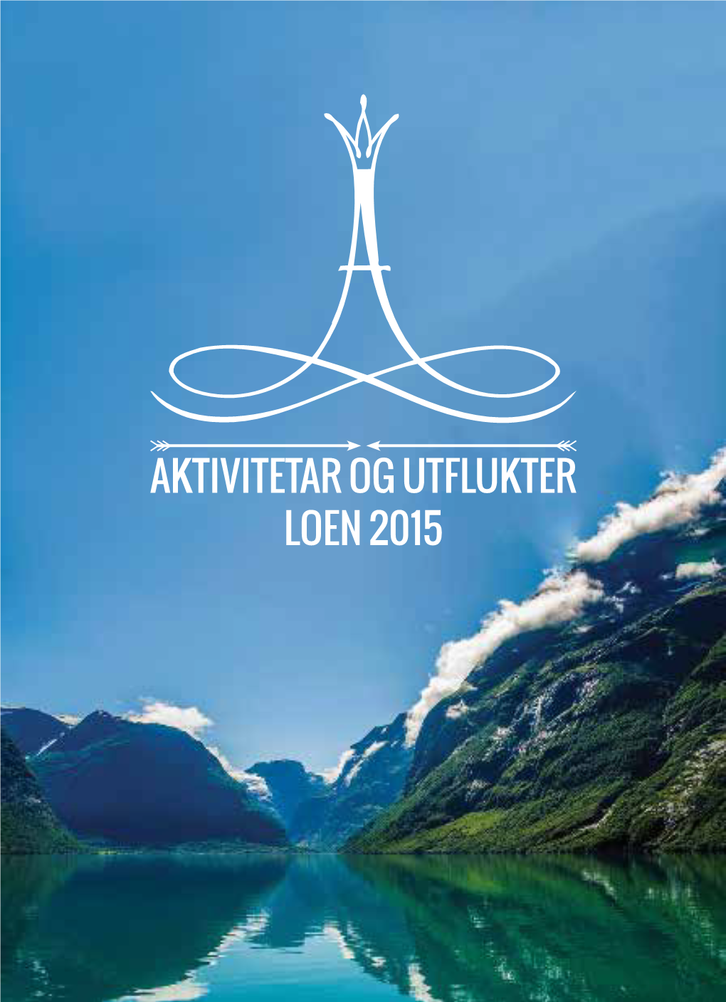 Aktivitetar Og Utflukter Frå Loen 2015