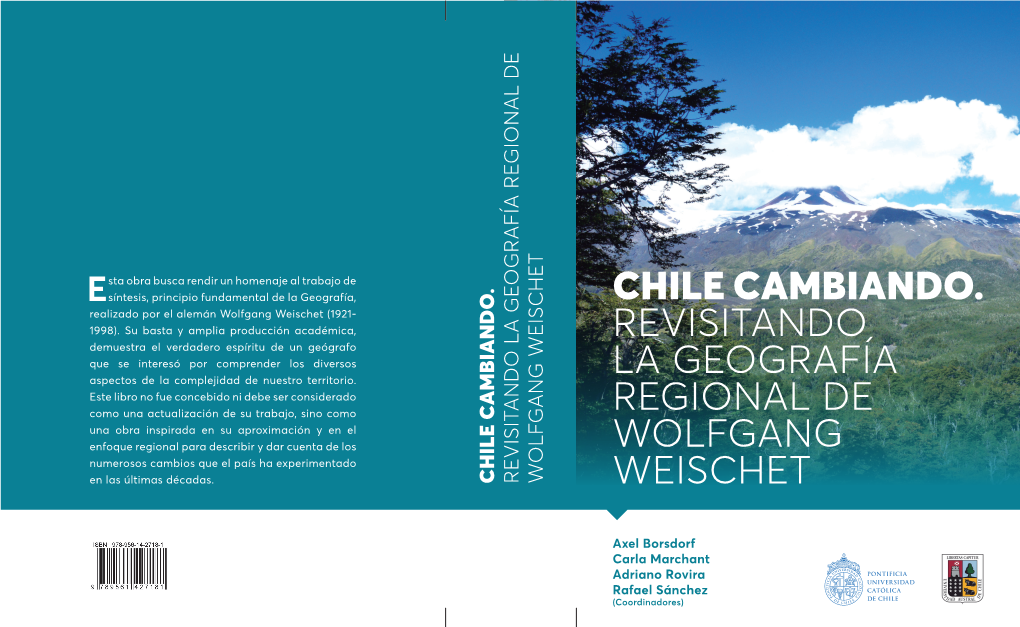 Chile Cambiando. Revisitando La Geografía Regional De Wolfgang Weischet