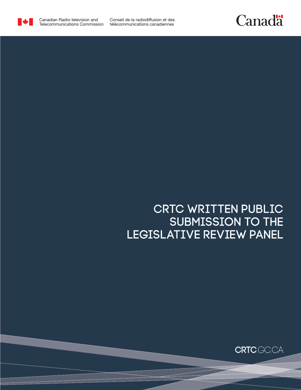 CRTC Written Public Submission to the Legislative Review Panel ISSN: 978-0-660-29143-7 Cat