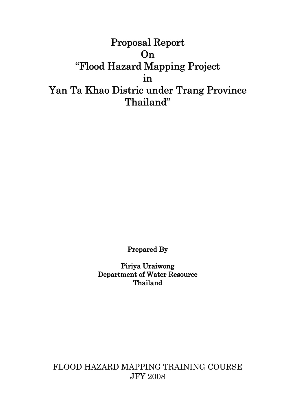 Proposal Report on “Flood Hazard Mapping Project in Yan Ta Khao Distric Under Trang Province Thailand”