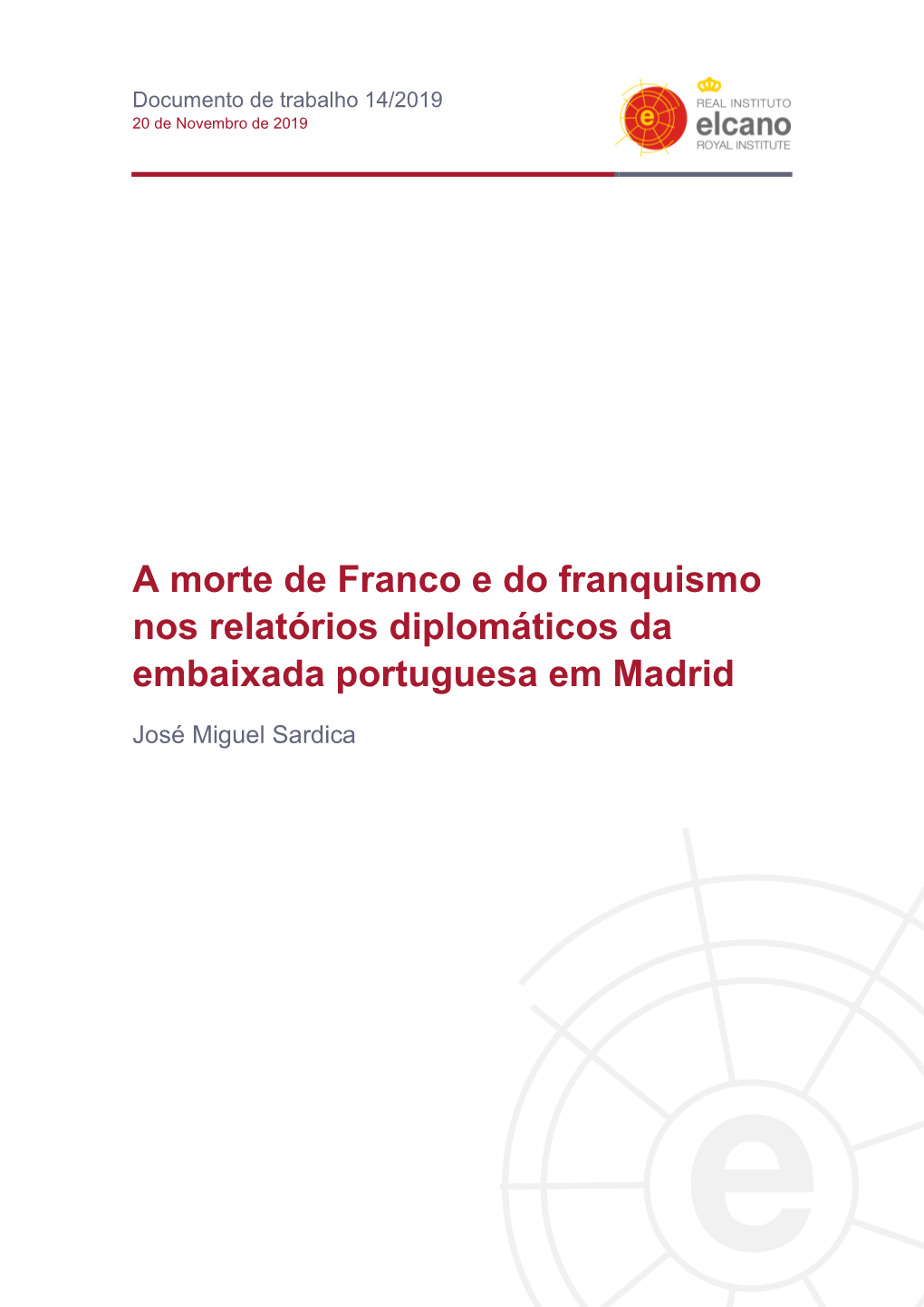 A Morte De Franco E Do Franquismo Nos Relatórios Diplomáticos Da Embaixada Portuguesa Em Madrid