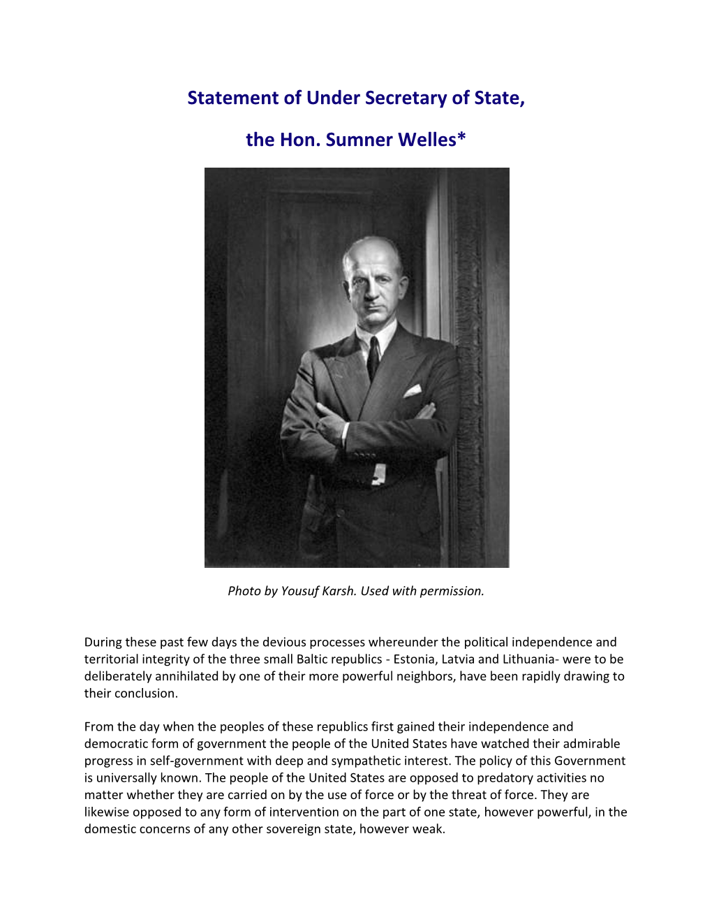 Statement of Under Secretary of State, the Hon. Sumner Welles*