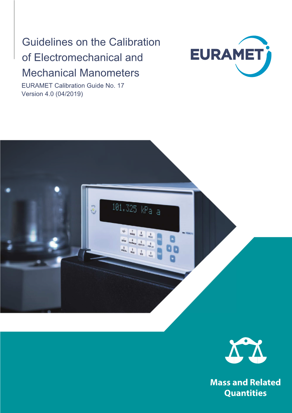 Guidelines on the Calibration of Electromechanical and Mechanical Manometers EURAMET Calibration Guide No
