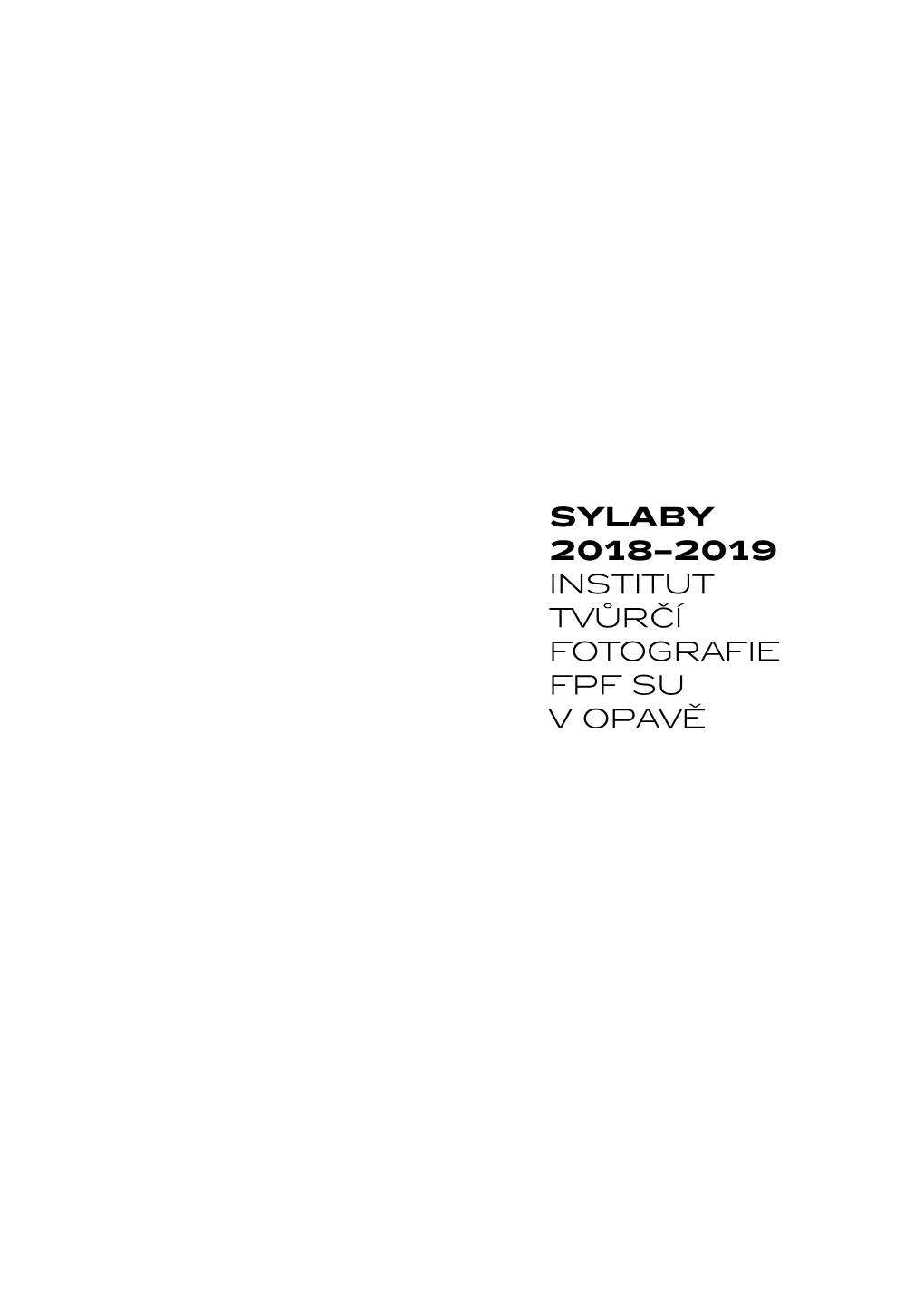 Sylaby 2018–2019 Institut Tvůrčí Fotografie Fpf Su V