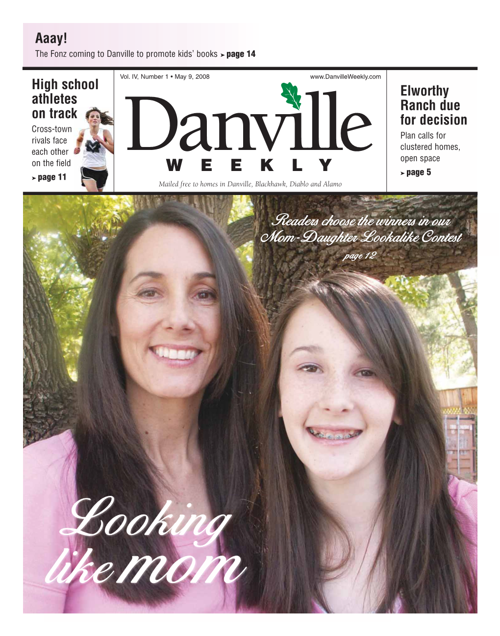 Walnut Creek 925-935-5300 the Danville Weekly Is Published Every Friday by Embarcadero Publishing Co., 315 Diablo Road, Suite 100, Danville, CA 94526; (925) 837-8300