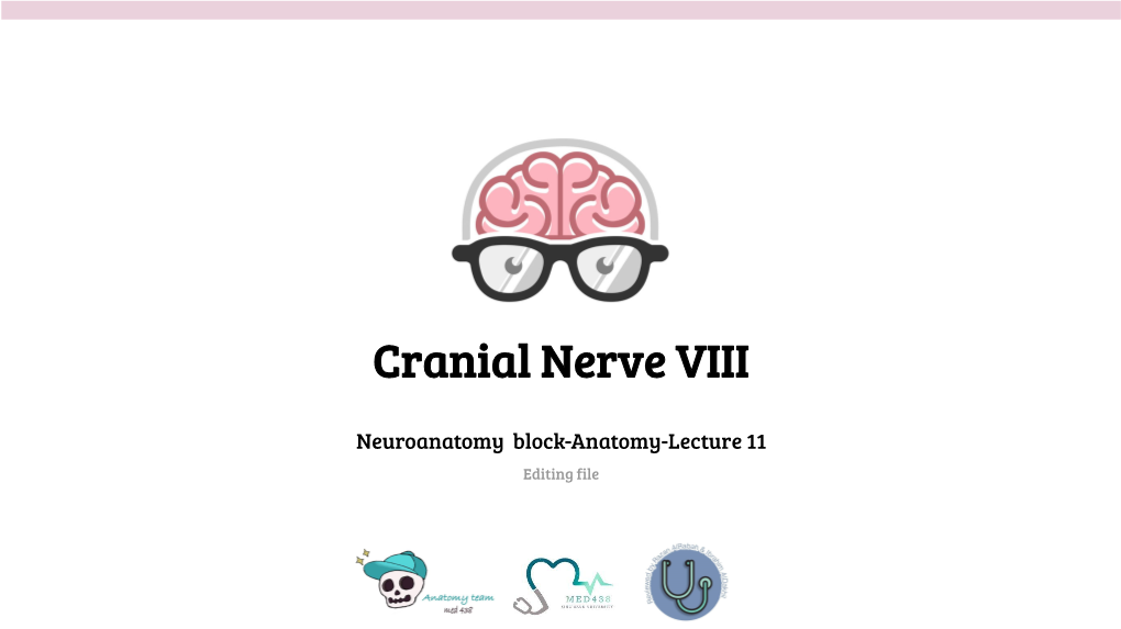 Lecture (11) Cranial Nerve VIII.Pdf