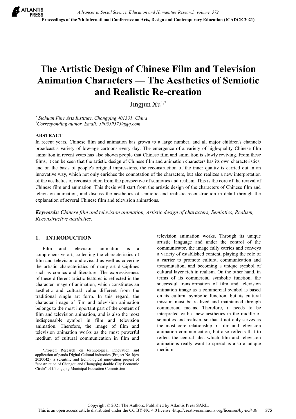 The Artistic Design of Chinese Film and Television Animation Characters — the Aesthetics of Semiotic and Realistic Re-Creation Jingjun Xu1,*