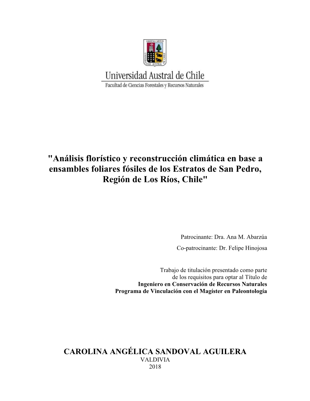 Análisis Florístico Y Reconstrucción Climática En Base a Ensambles Foliares Fósiles De Los Estratos De San Pedro, Región De Los Ríos, Chile