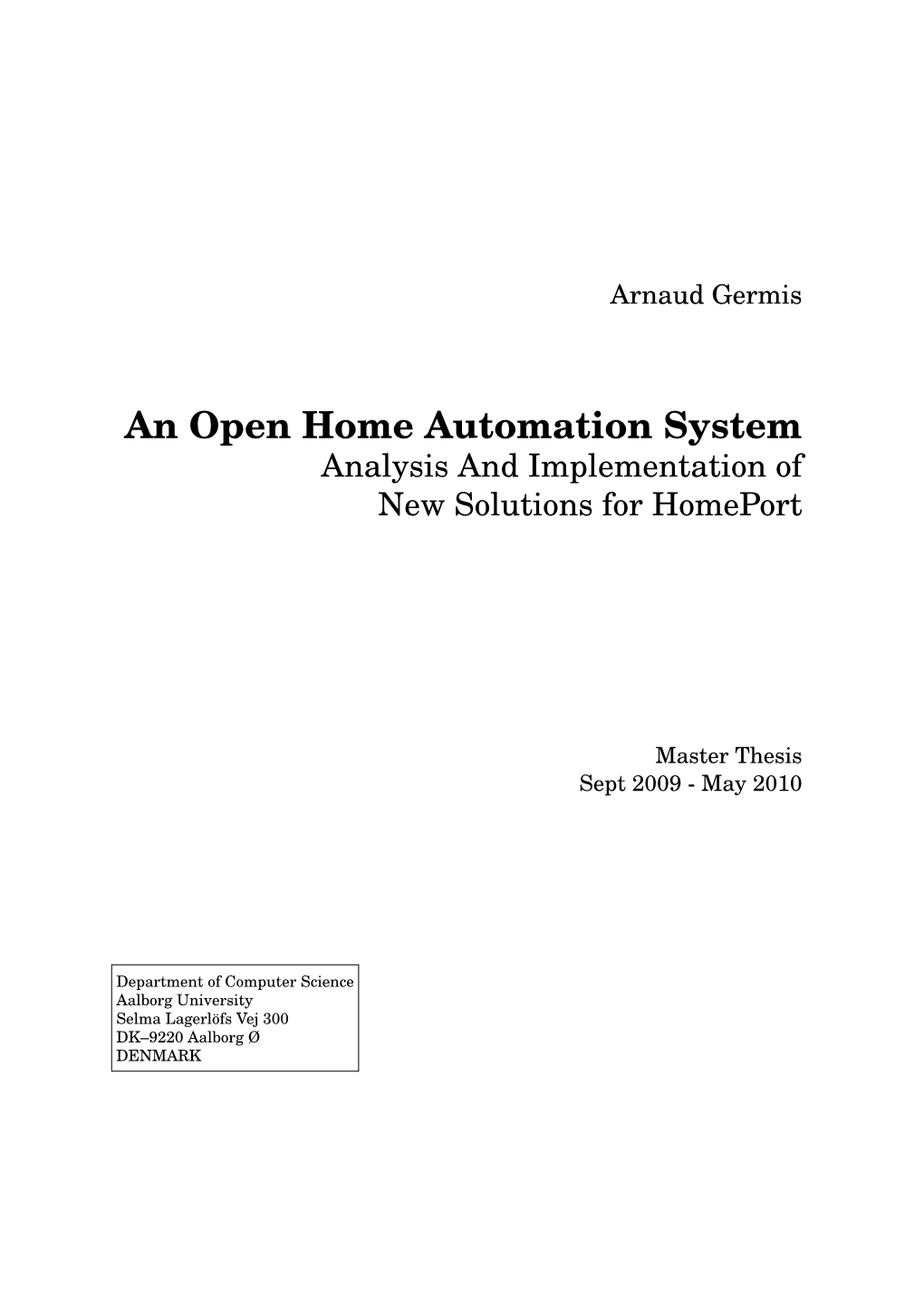 An Open Home Automation System Analysis and Implementation of New Solutions for Homeport