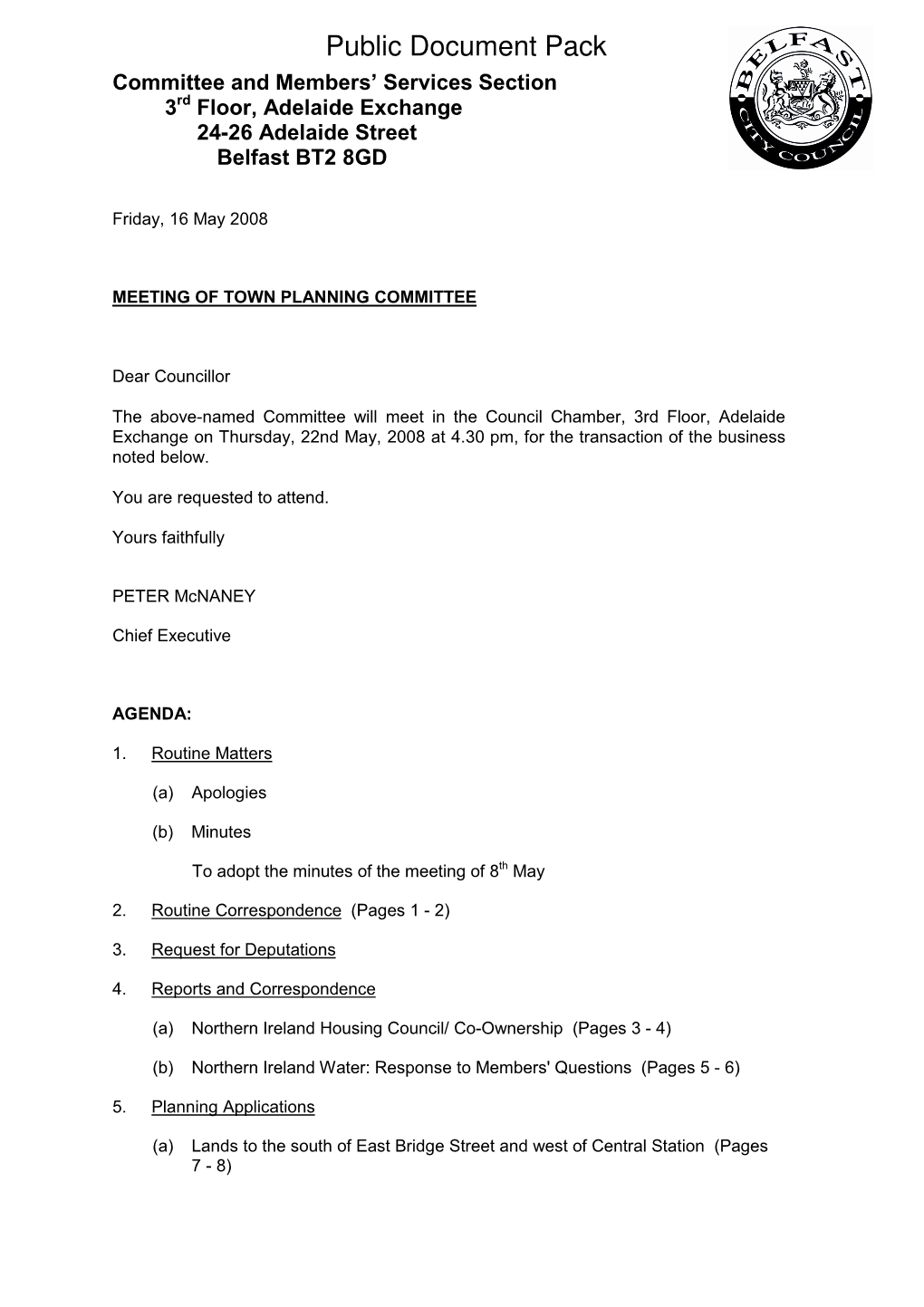 Public Document Pack Committee and Members’ Services Section Rd 3 Floor, Adelaide Exchange 24-26 Adelaide Street Belfast BT2 8GD