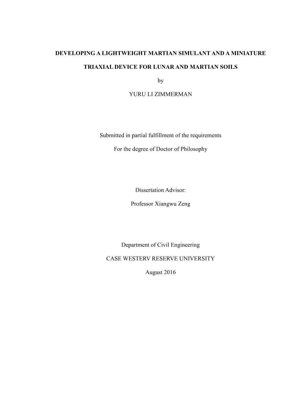 DEVELOPING a LIGHTWEIGHT MARTIAN SIMULANT and a MINIATURE TRIAXIAL DEVICE for LUNAR and MARTIAN SOILS by YURU LI ZIMMERMAN Submi