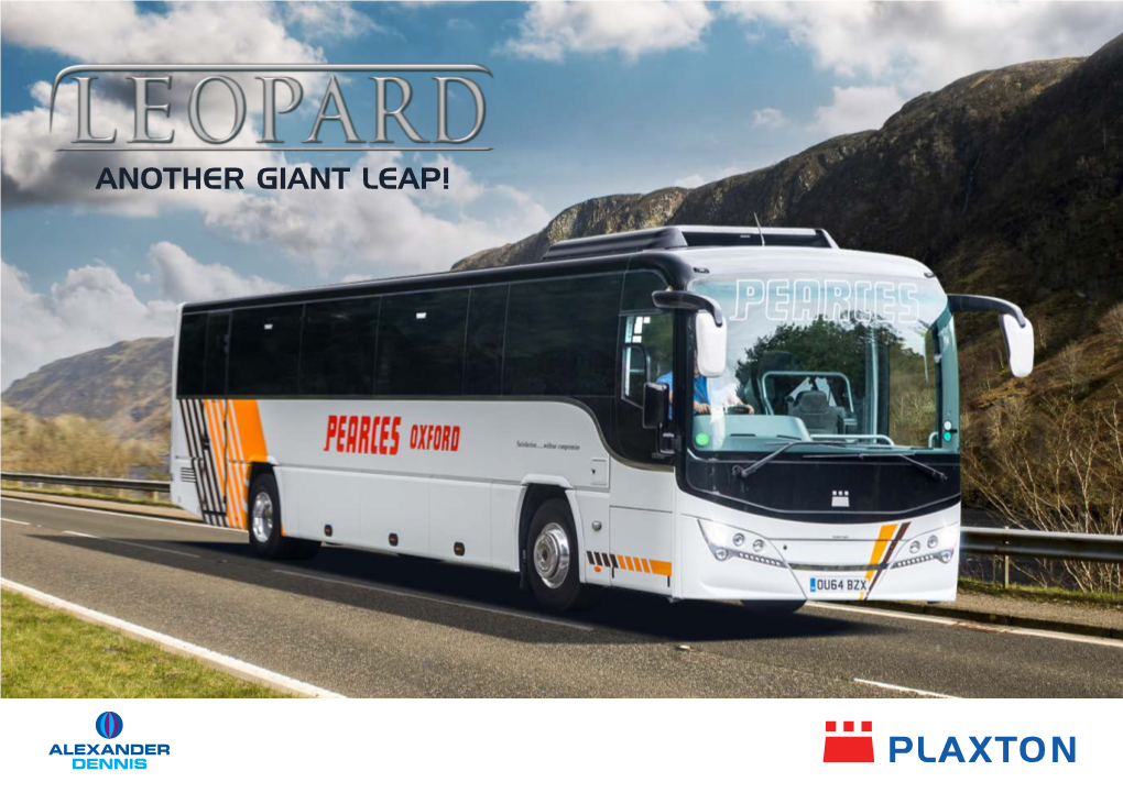 ANOTHER GIANT LEAP! Outstanding Passenger Experience Efficient Ergonomics Styling to Leopard Is Just As Appealing for Your Customers