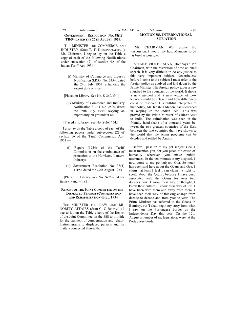 529 International T RAJYA SABHA ] . Situation 530 the MINISTER for COMMERCE and Mr. Chairman, I Beg to Lay on the Table