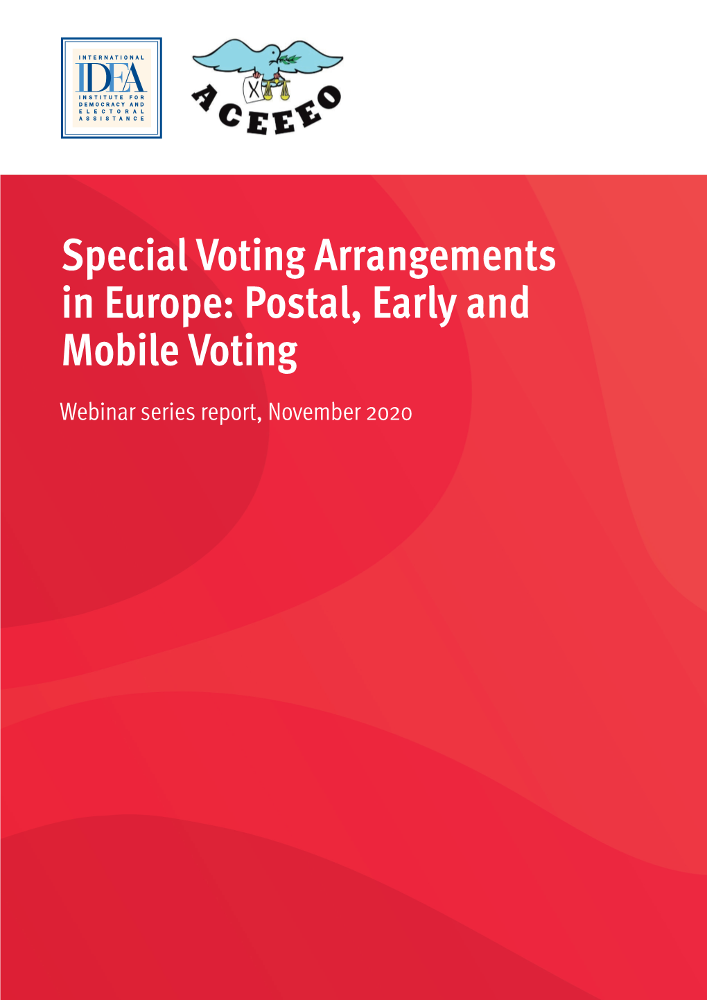 Special Voting Arrangements in Europe: Postal, Early and Mobile