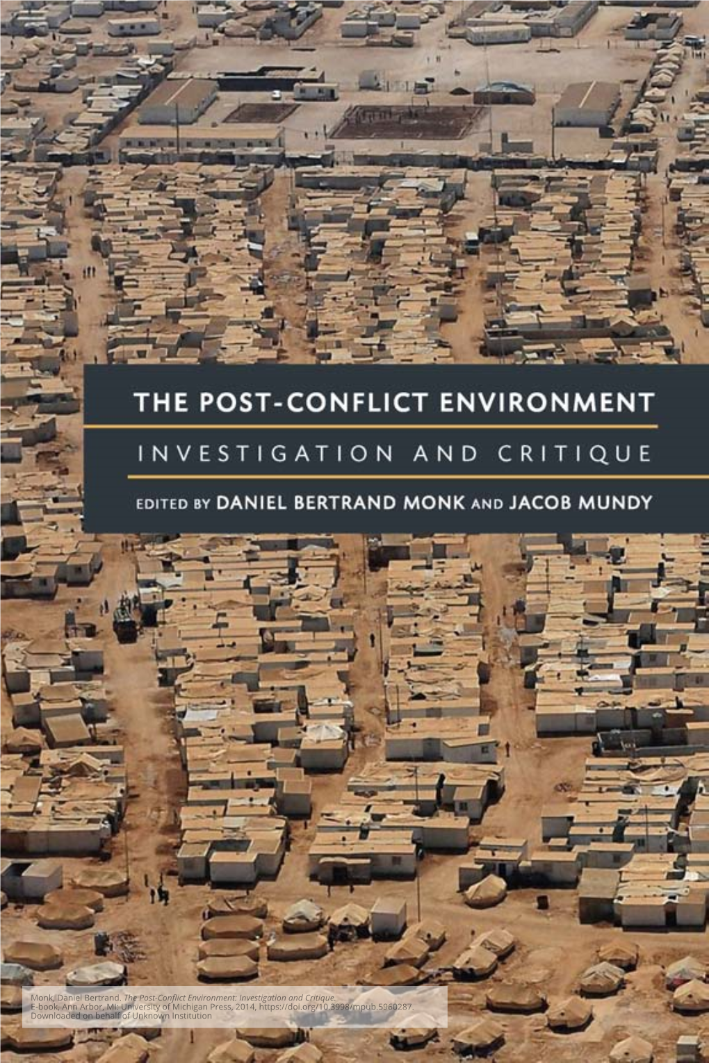 Monk, Daniel Bertrand. the Post-Conflict Environment: Investigation and Critique