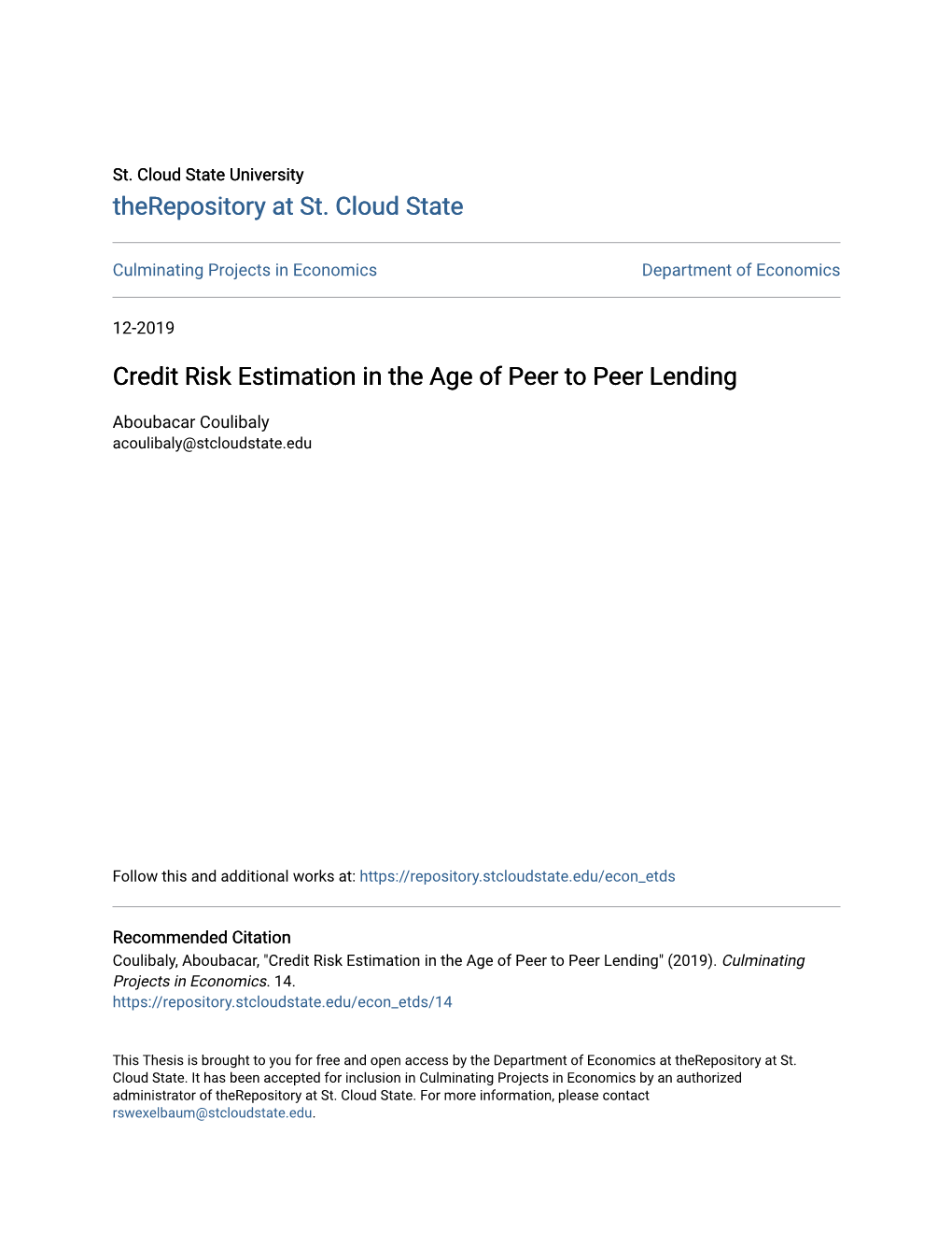 Credit Risk Estimation in the Age of Peer to Peer Lending