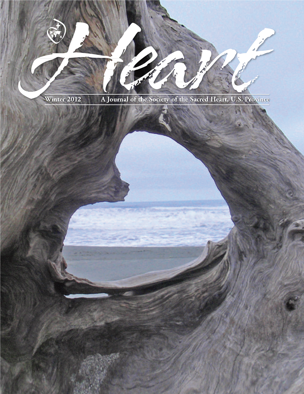 Winter 2012 a Journal of the Society of the Sacred Heart, U.S. Province