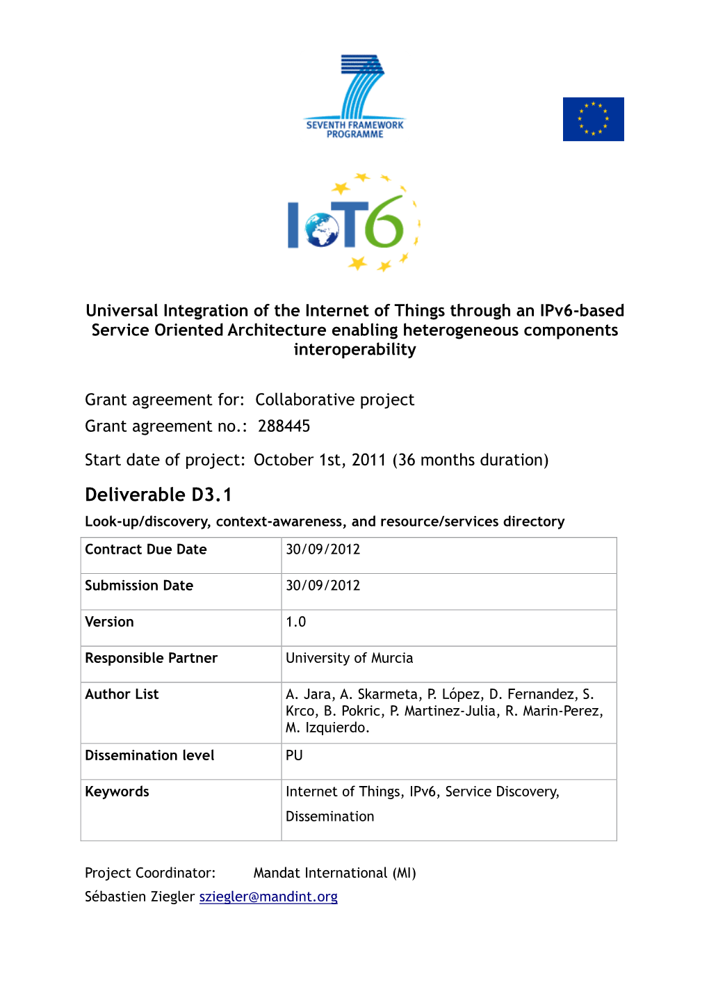 Deliverable D3.1 Look-Up/Discovery, Context-Awareness, and Resource/Services Directory Contract Due Date 30/09/2012