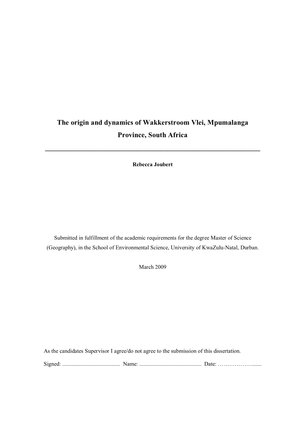 The Origin and Dynamics of Wakkerstroom Vlei, Mpumalanga Province, South Africa ______