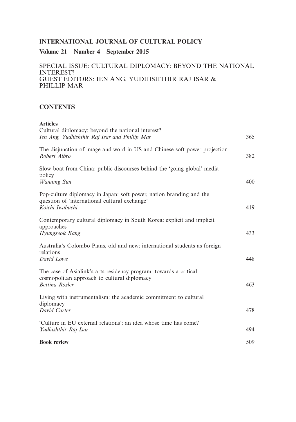 Pop-Culture Diplomacy in Japan: Soft Power, Nation Branding and the Question of ‘International Cultural Exchange’ Koichi Iwabuchi 419