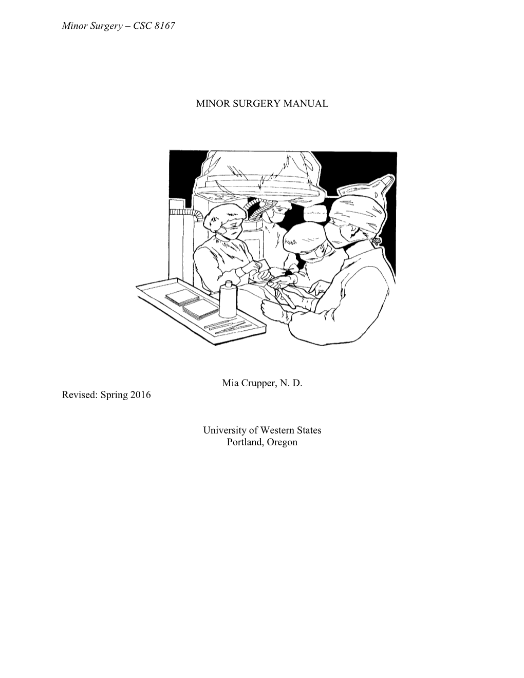 CSC 8167 MINOR SURGERY MANUAL Mia Crupper, ND Revised