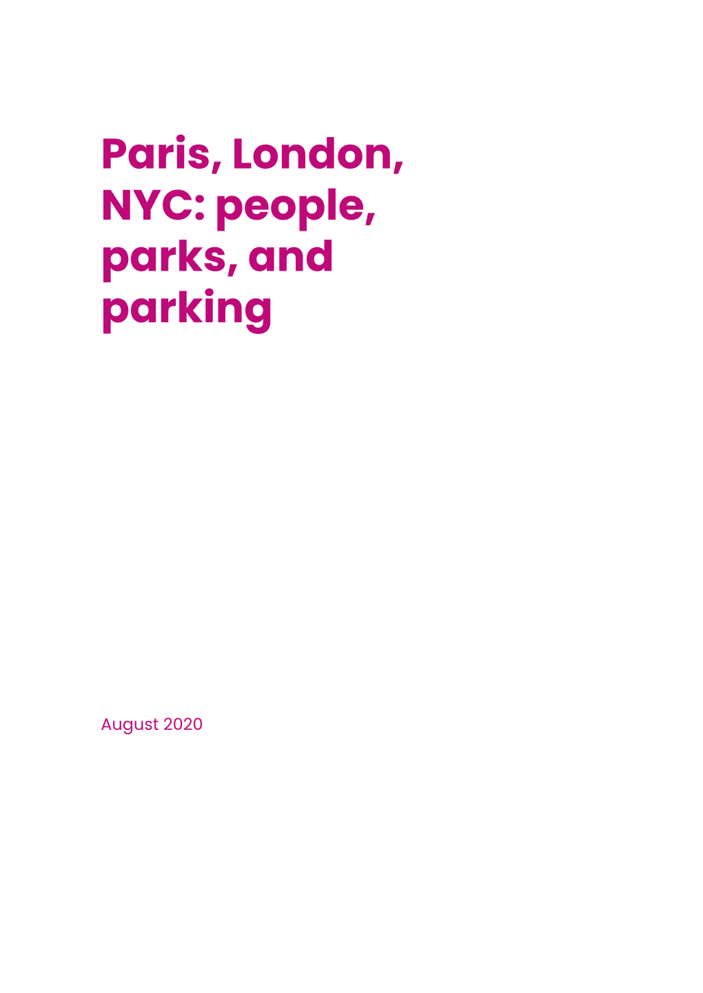 Paris, London, NYC: People, Parks, and Parking