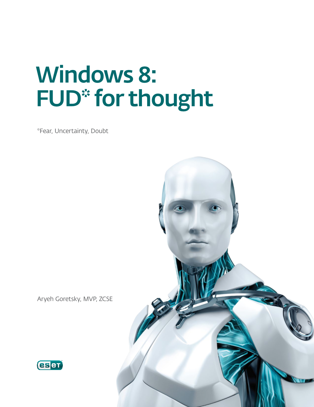 Windows 8: FUD* for Thought