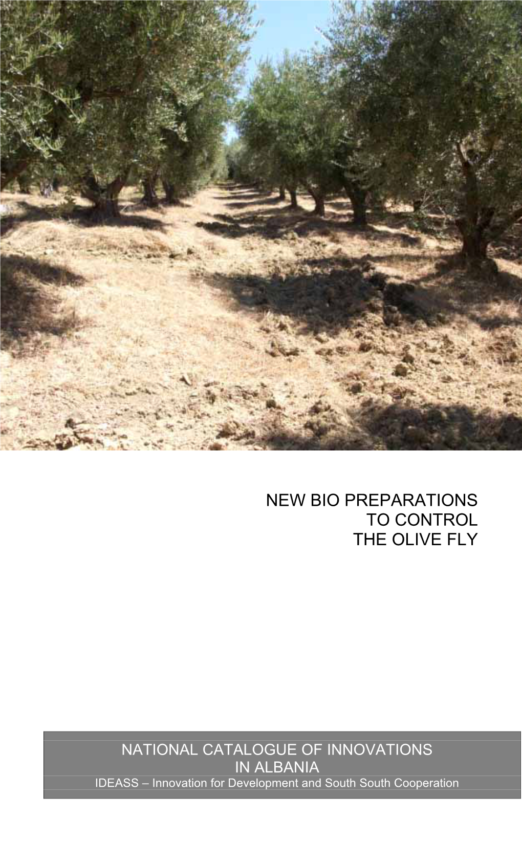 New Bio Preparations to Control the Olive Fly