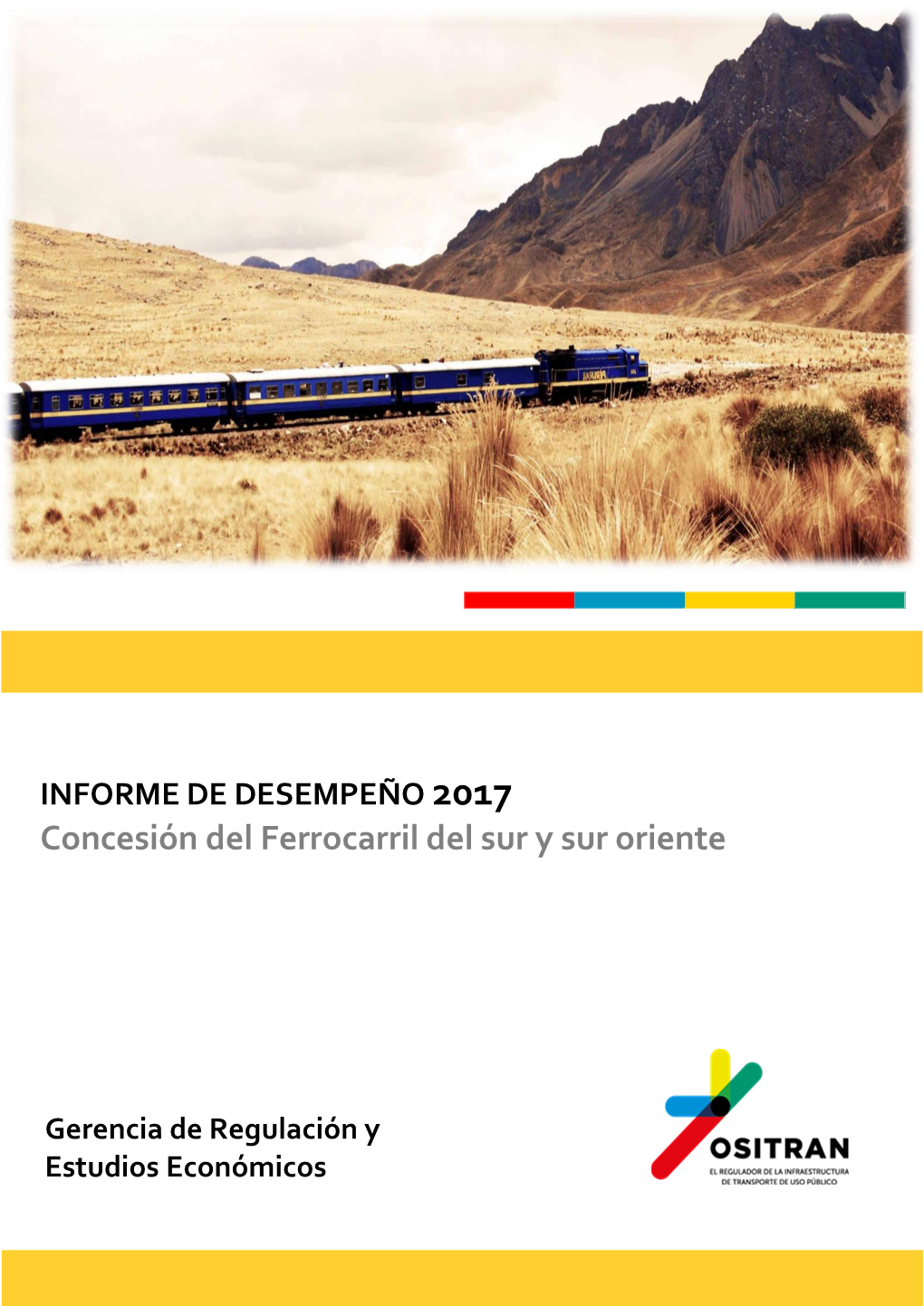 INFORME DE DESEMPEÑO 2017 Concesión Del Ferrocarril Del Sur Y Sur Oriente