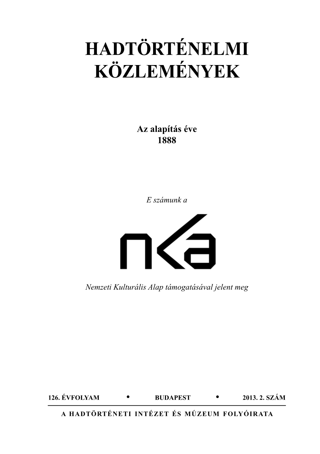 Hadtörténelmi Közlemények 126. Évf. 2. Sz. (2013.)