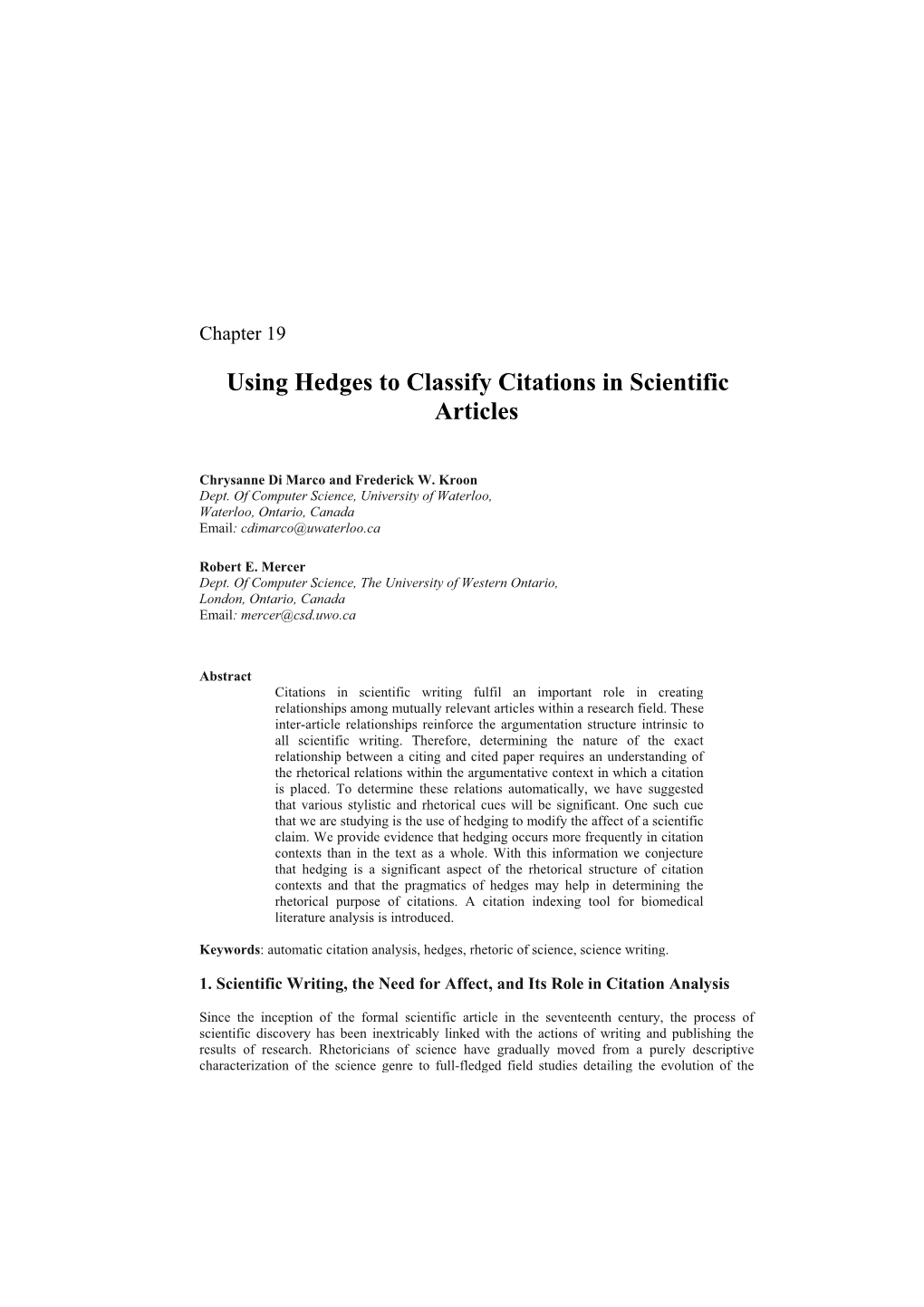 19. Using Hedges to Classify Citations in Scientific Articles Chrysanne Di Marco, Frederock W