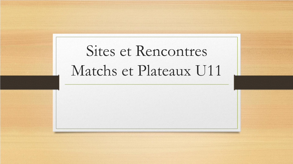 Sites Et Rencontres Matchs Et Plateaux U11 Poule A
