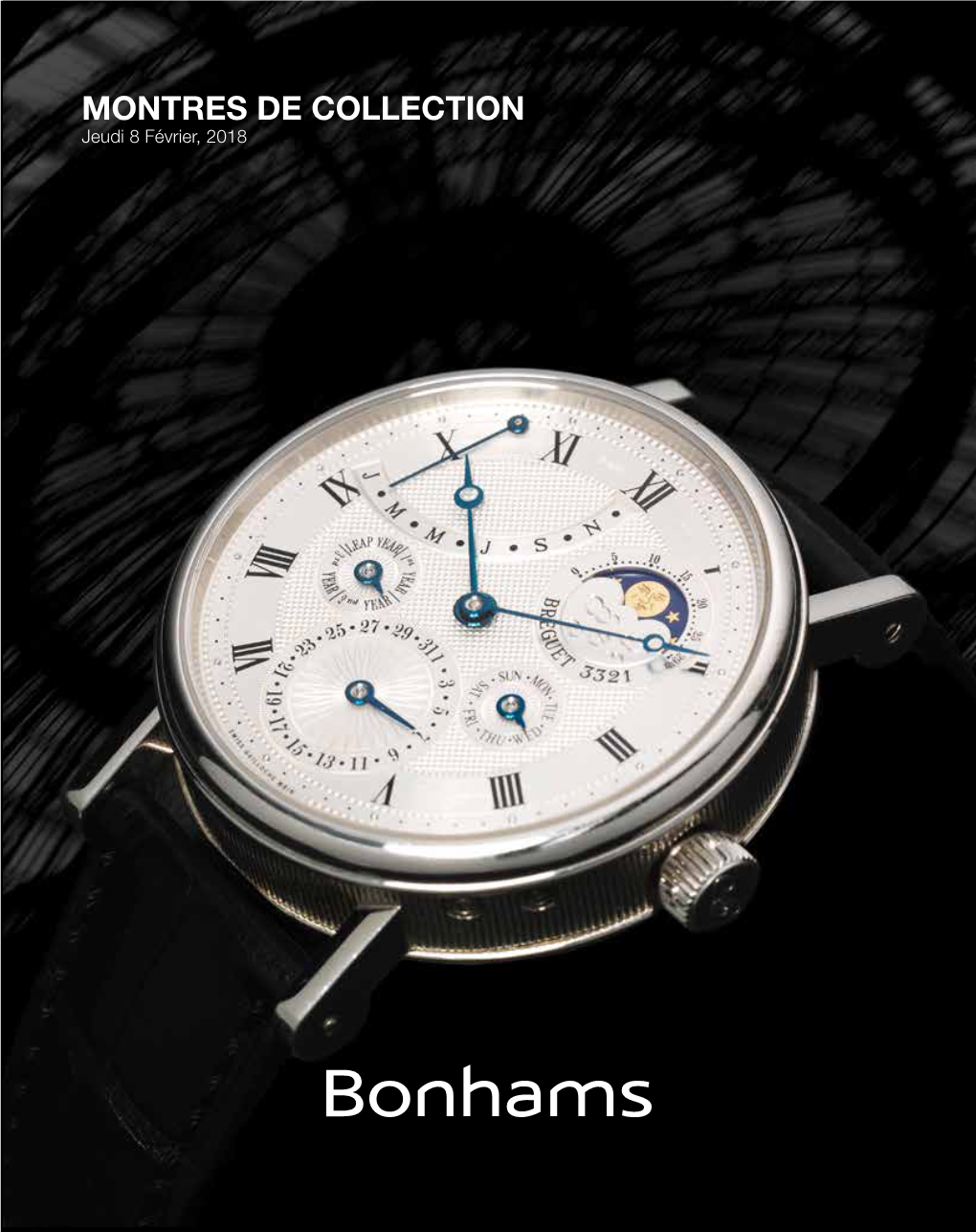 MONTRES DE COLLECTION Jeudi 8 Février, 2018 Bonhams France SAS N° Agrément 2007-638 4, Rue De La Paix 75002 Paris