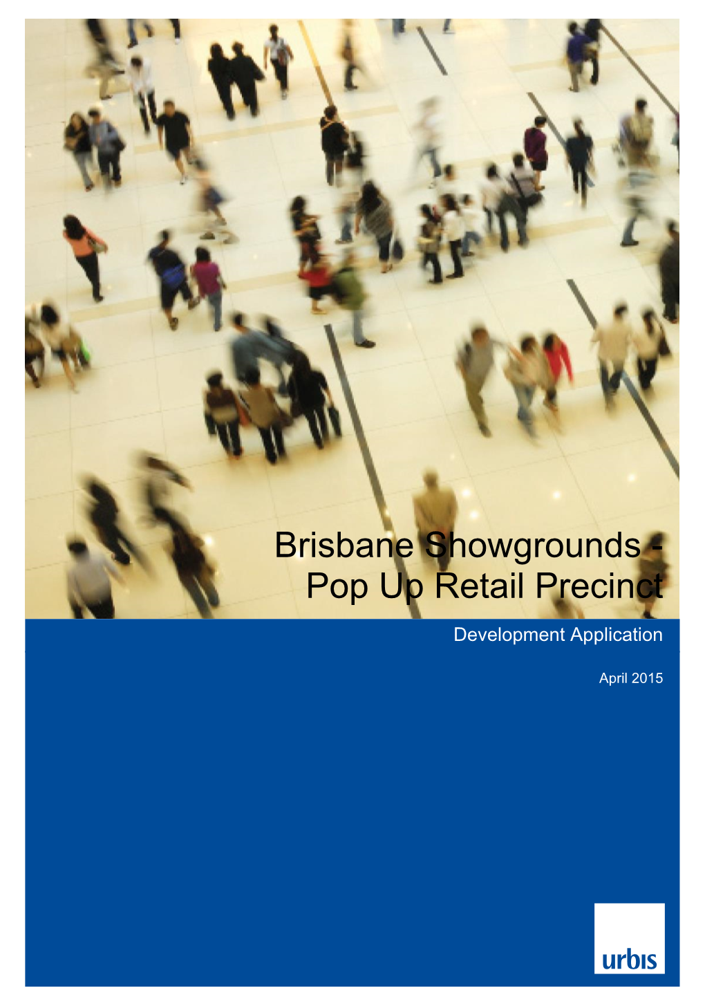 Brisbane Showgrounds - Pop up Retail Precinct