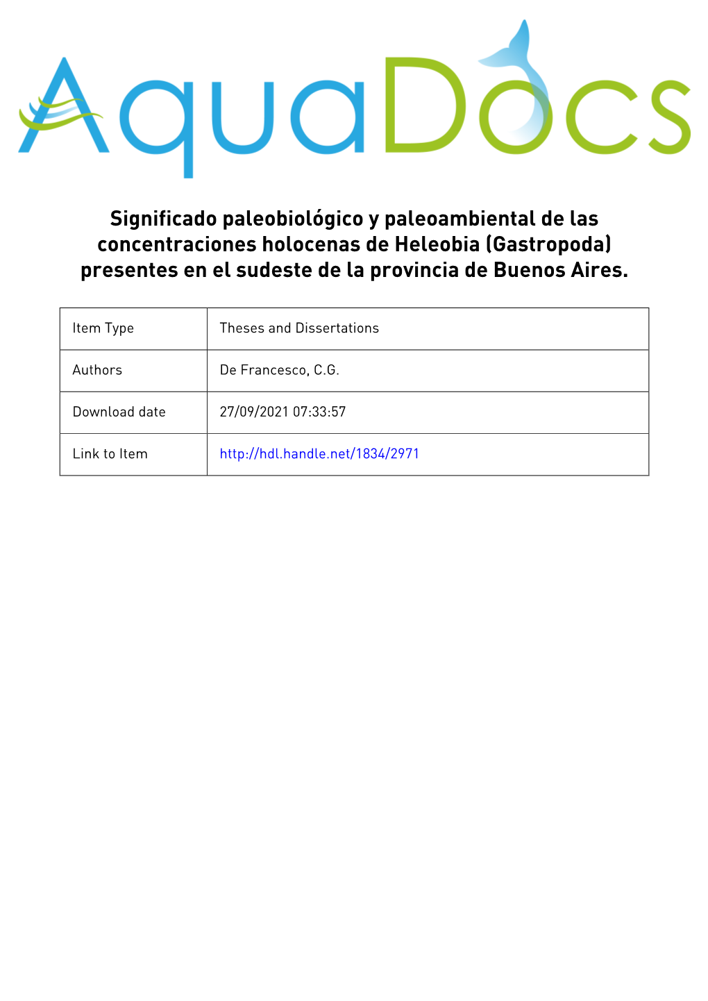 Significado Paleobiologico Y Paleoambiental De Las Concentraciones Holocenas De Heleobia (Gastropoda) Presentes En El Sudeste De La Provincia De Buenos Aires