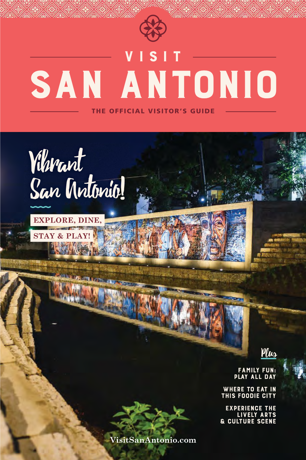 Vibrant San Antonio! EXPLORE, DINE