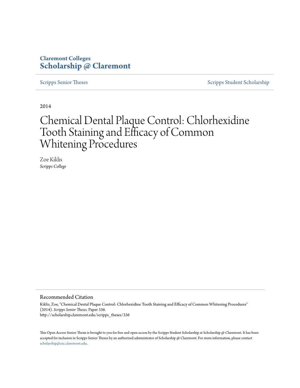 Chlorhexidine Tooth Staining and Efficacy of Common Whitening Procedures Zoe Kiklis Scripps College