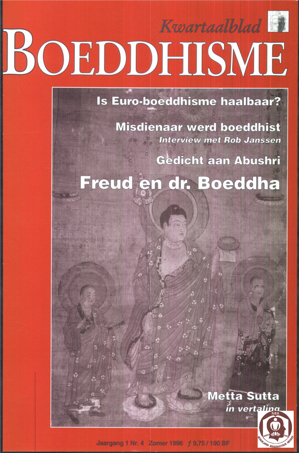 KWARTAALBLAD BOEDDHISME Verschijnt in Maart, Juni, September En December