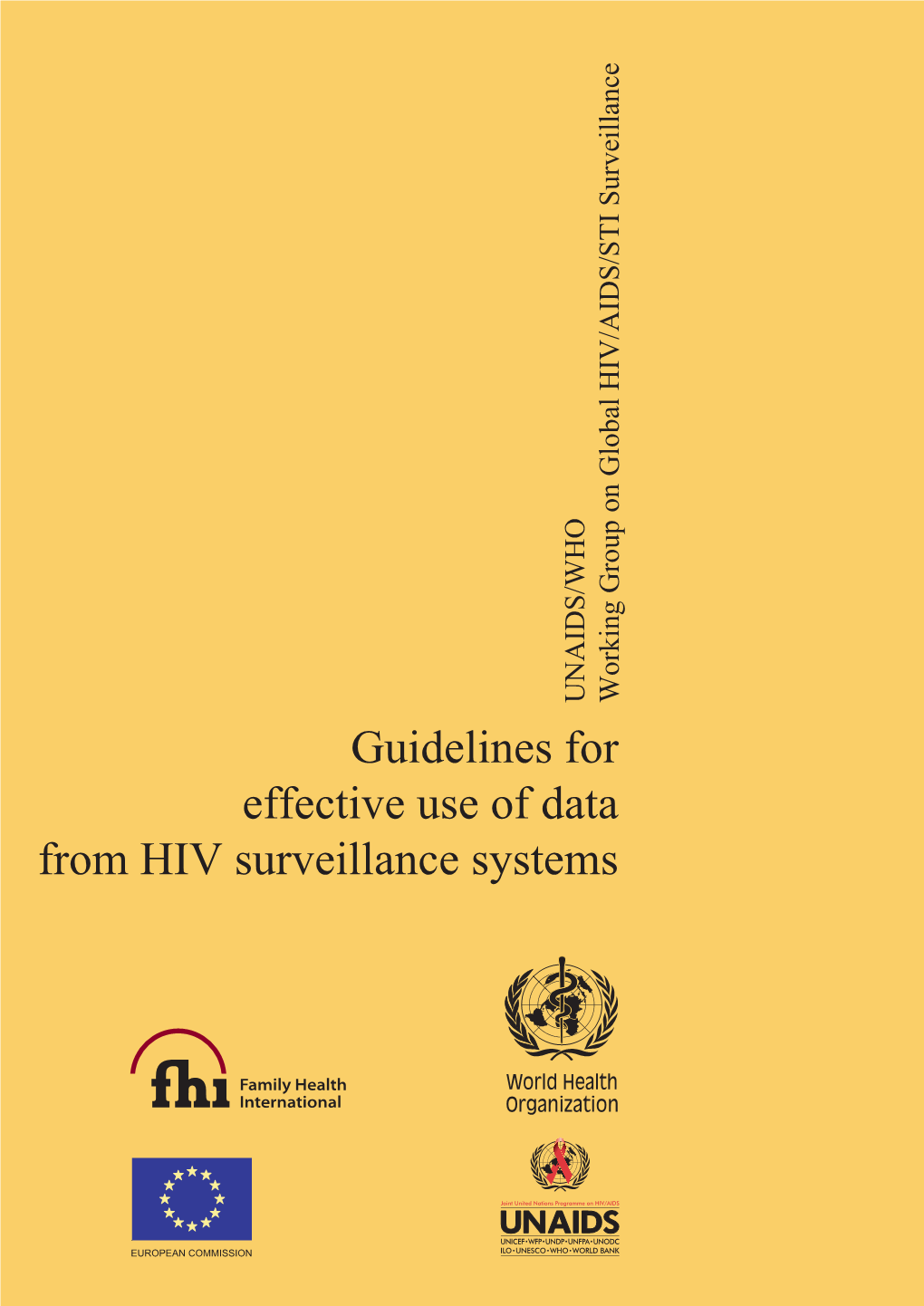 Guidelines for Effective Use of Data from HIV Surveillance Systems