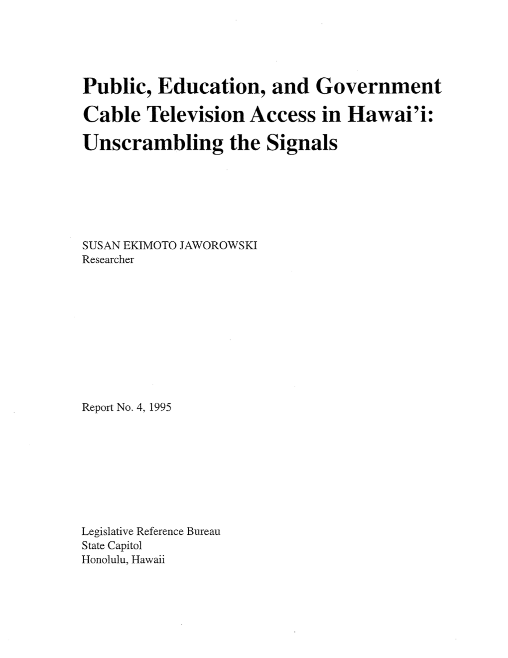 Public, Education, and Government Cable Television Access in Hawai'i: Unscrambling the Signals