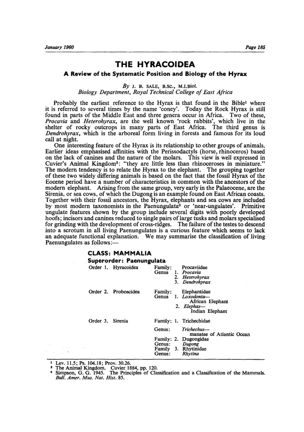 THE HYRACOIDEA a Review of the Systematic Position and Biology of the Hyrax