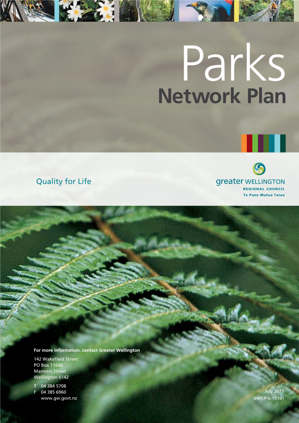Greater Wellington Parks Network Plan Was Adopted by the Greater Wellington Regional Council on December 2010 and Came Into Effect on 1 January 2011