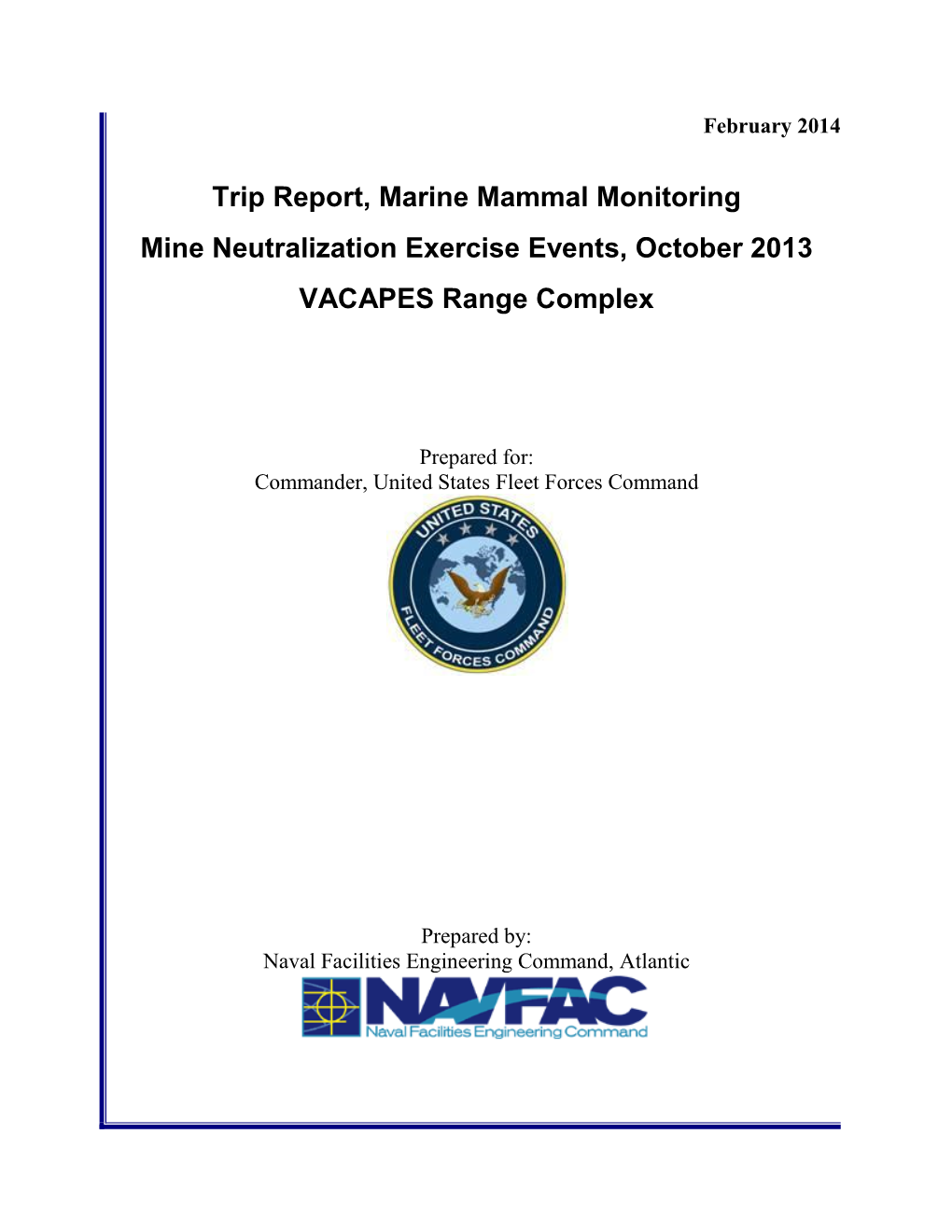 Trip Report, Marine Mammal Monitoring Mine Neutralization Exercise Events, October 2013 VACAPES Range Complex