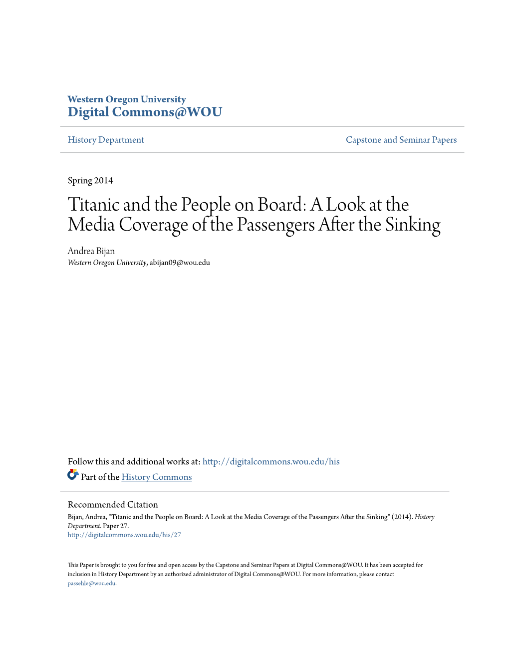 Titanic and the People on Board: a Look at the Media Coverage of the Passengers After the Sinking Andrea Bijan Western Oregon University, Abijan09@Wou.Edu