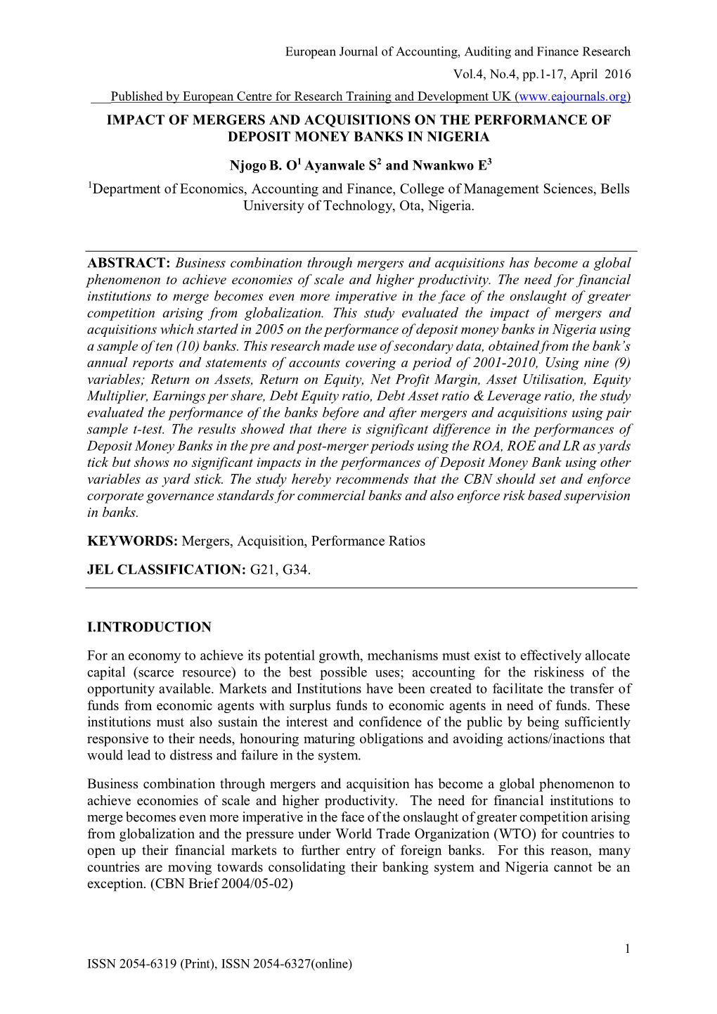 IMPACT of MERGERS and ACQUISITIONS on the PERFORMANCE of DEPOSIT MONEY BANKS in NIGERIA Njogob. O 1 Ayanwale S2 and Nwankwo E3 1