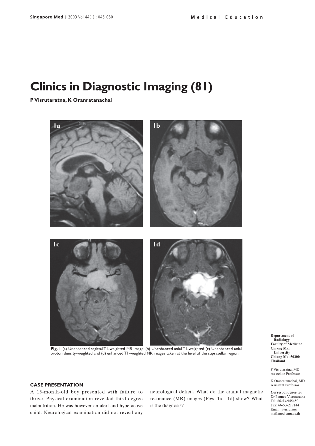 Clinics in Diagnostic Imaging (81) P Visrutaratna, K Oranratanachai