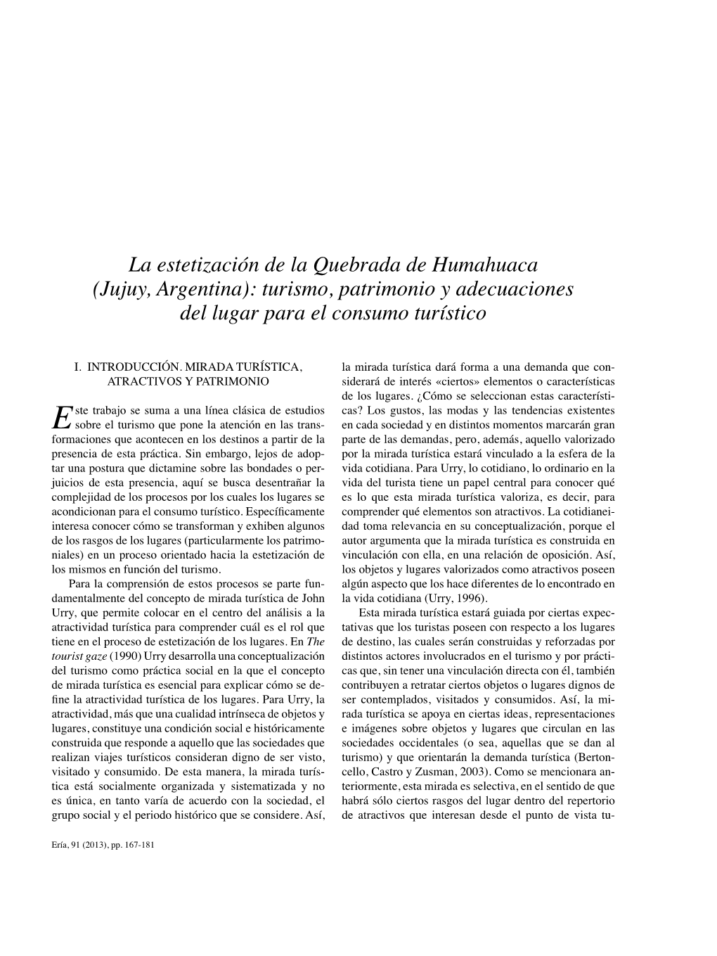 La Estetización De La Quebrada De Humahuaca (Jujuy, Argentina): Turismo, Patrimonio Y Adecuaciones Del Lugar Para El Consumo Turístico